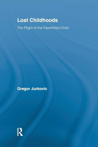 Lost Childhoods: The Plight Of The Parentified Child