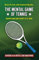 The Mental Game of Tennis: Competing One Point at a Time (Masters of the Mental Game, Band 17)