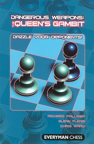 Dangerous Weapons: The Queens Gambit (Everyman Chess)