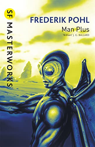 Man Plus (SF Masterworks)