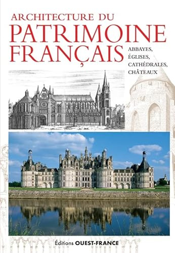 Architecture patrimoine français : abbayes, églises; châteaux