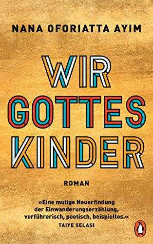 Wir Gotteskinder: Roman