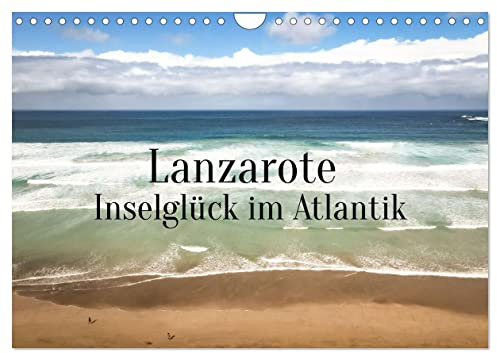 Lanzarote - Inselglück im Atlantik (Wandkalender 2026 DIN A4 quer), CALVENDO Monatskalender: Kommen Sie mit auf die Insel Lanzarote und lassen Sie ... Vielfältigkeit verzaubern. (CALVENDO Orte)