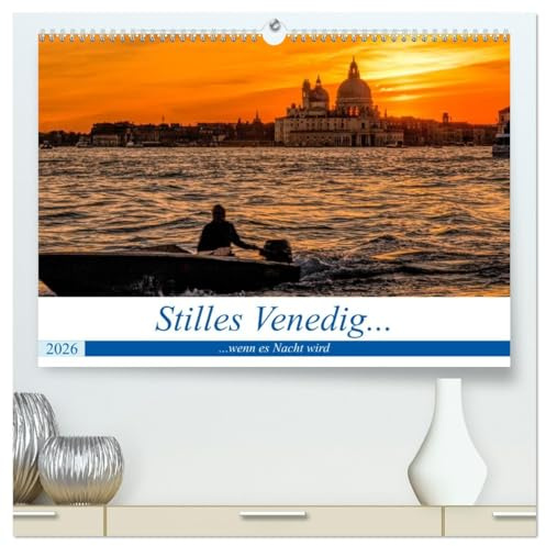 Stilles Venedig wenn es Nacht wird (hochwertiger Premium Wandkalender 2026 DIN A2 quer), Kunstdruck in Hochglanz: Nächtliche Ansichten einer Stadt voller Romantik und Stille (CALVENDO Orte)