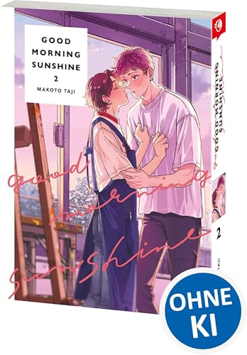 Good Morning Sunshine 02: Eine herzerwärmende Boys-Love-Romanze zwischen zwei sehr feinfühligen und sensiblen Kunststudenten