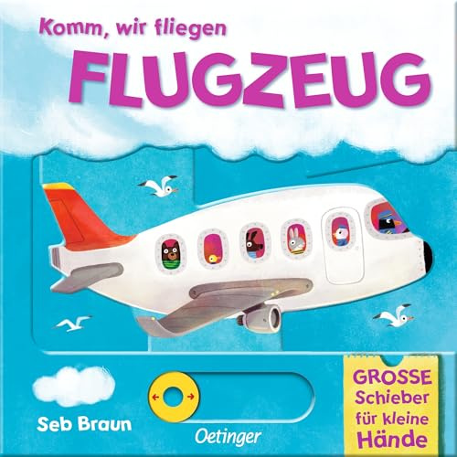 Komm, wir fliegen Flugzeug: Pappbilderbuch mit stabilen Schiebe- und Drehelementen und fröhlichen Reimen für Kinder ab 2 Jahren (Komm, wir fahren los)