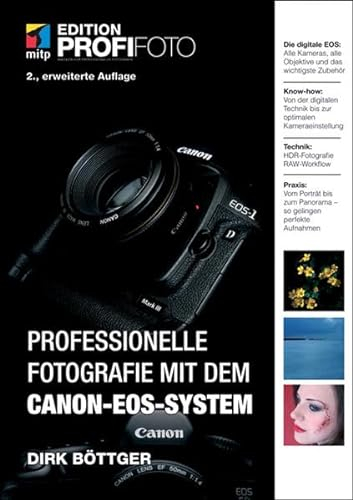Professionelle Fotografie mit dem CANON-EOS-System (mitp Edition ProfiFoto)
