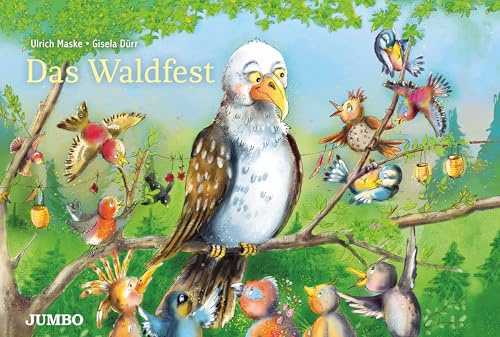 Das Waldfest: Bilderbuch