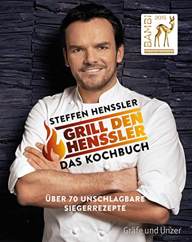 Grill den Henssler - Das Kochbuch: Über 70 unschlagbare Siegerrezepte (Promi- und Fernsehköch*innen)
