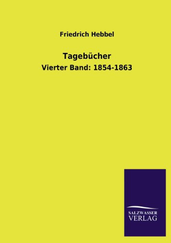 Tagebücher: Vierter Band: 1854-1863