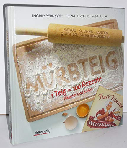 Mürbteig: 1 Teig = 100 Rezepte • Pikantes und Süßes