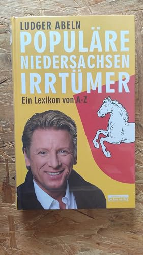 Populäre Niedersachsen-Irrtümer: Ein Lexikon