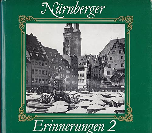 Nürnberger Erinnerungen 2: Ein Bildband mit 180 Fotos aus den Jahren 1920-1945