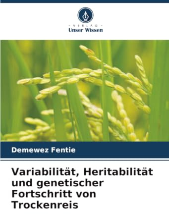 Variabilität, Heritabilität und genetischer Fortschritt von Trockenreis: DE