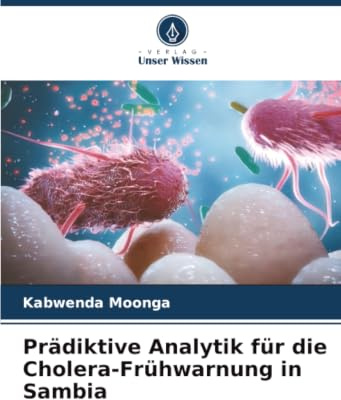 Prädiktive Analytik für die Cholera-Frühwarnung in Sambia: DE