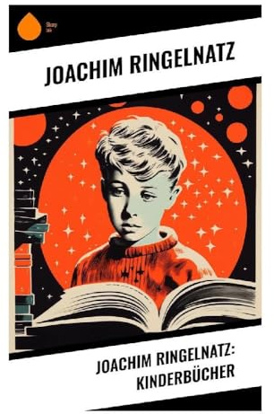 Joachim Ringelnatz: Kinderbücher