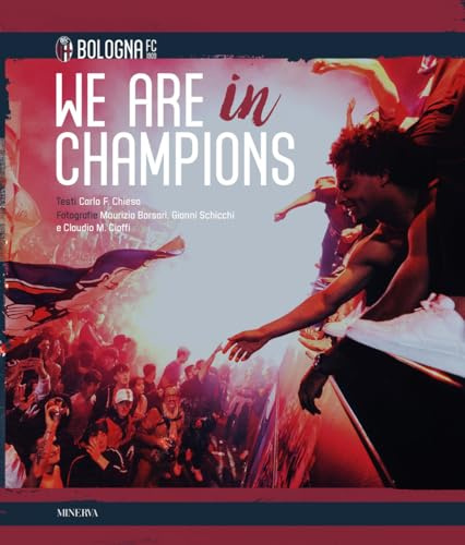 We are in Champions. Bologna FC. Ediz. a colori