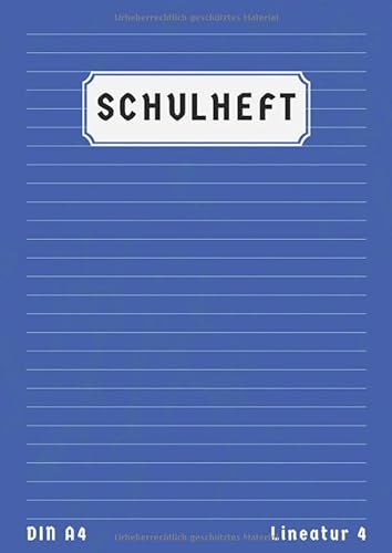 Schulheft A4 Lineatur 4: Liniert 50 Blatt | 4 Klasse Schreibheft Din A4 Lineatur 4 Ohne Rand | 4 Schuljahr Homeschooling und Schulanfang | Blau