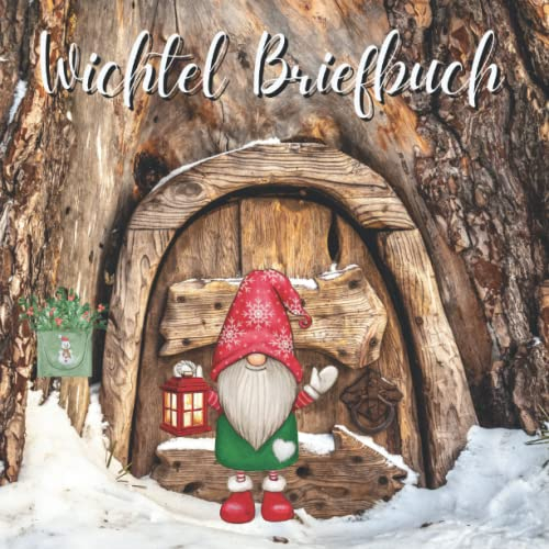 Wichtel Briefbuch: Blanko Buch für deine Wichtelbriefe und die Kommunikation mit dem Weihnachtswichtel