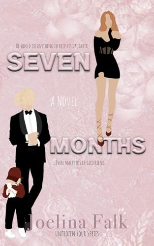 Seven Months: 3 (Unfrozen Four)