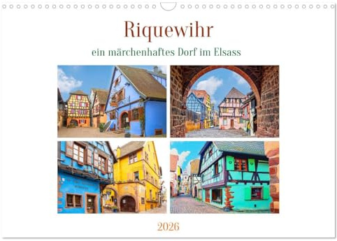 Riquewihr - ein märchenhaftes Dorf im Elsass (Wandkalender 2026 DIN A3 quer), CALVENDO Monatskalender: Im Osten Frankreichs, wenige Kilometer von ... Siedlung Riquewihr. (CALVENDO Orte)