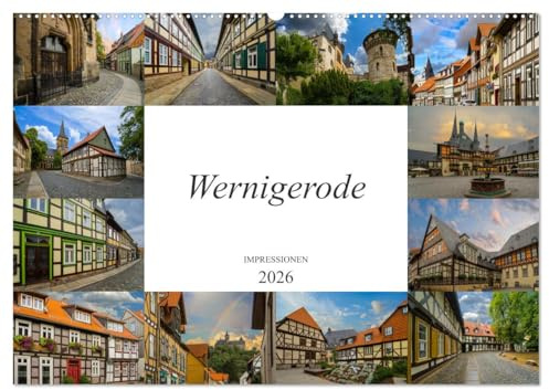 Wernigerode Impressionen (Wandkalender 2026 DIN A2 quer), CALVENDO Monatskalender: Die bunte Stadt im Harz (CALVENDO Orte)