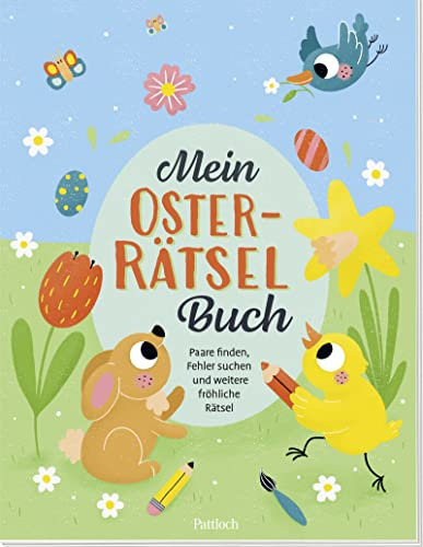 Mein Oster-Rätselbuch: Paare finden, Fehler suchen und weitere fröhliche Rätsel | Beschäftigungsideen für die Osterzeit. Bilderrätsel für Kinder ab 5 Jahren (Geschenke fürs Osternest)
