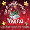 Der Adventskalender für Mama: 24 Ideen für eine wunderbare Zeit bis Weihnachten