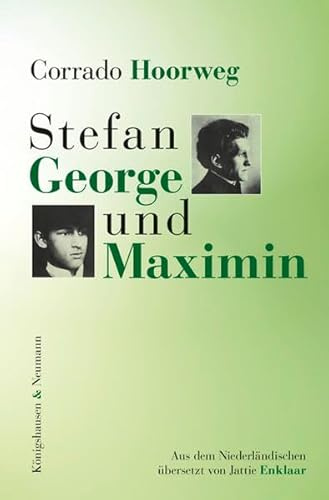 Stefan George und Maximin: Aus dem Niederländischen übersetzt von Jattie Enklaar
