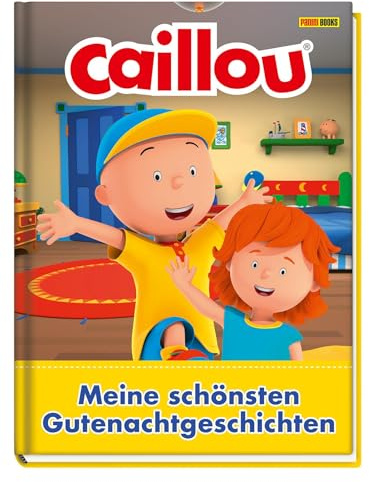 Caillou: Die schönsten Gutenachtgeschichten: Geschichtenbuch