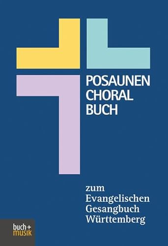 Posaunenchoralbuch zum Evangelischen Gesangbuch: Ausgabe Württemberg