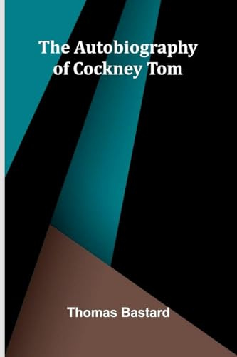 The Autobiography Of Cockney Tom