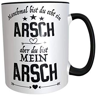 Great Things 4 Family Tasse Du bist Mein Arsch Geschenk für Männer zum Jahrestag Hochzeitstag Valentinstag Geburtstag mit Spruch frech und lustig, MUG1761, Weiß