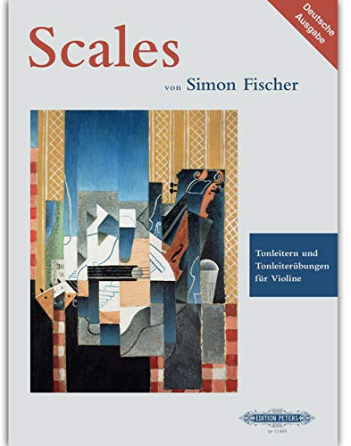 Scales (German Edition): Tonleitern und Tonleiterübungen für Violine. Ausgabe in deutscher Sprache