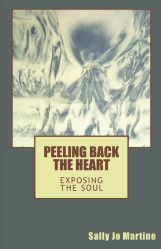 Peeling Back the Heart: Exposing the Soul