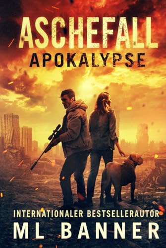 Aschefall Apokalypse: Ein apokalyptischer Thriller