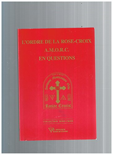 L'ordre de la Rose-Croix en questions