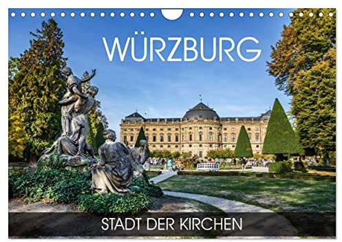 Würzburg - Stadt der Kirchen (Wandkalender 2026 DIN A4 quer), CALVENDO Monatskalender: Durch alle Jahreszeiten in Würzburg (CALVENDO Orte)
