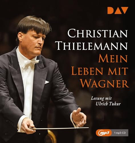 Mein Leben mit Wagner: Lesung mit Musik mit Ulrich Tukur (1 mp3-CD)