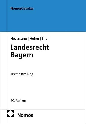 Landesrecht Bayern: Textsammlung (Heckmann, LR Bayern)