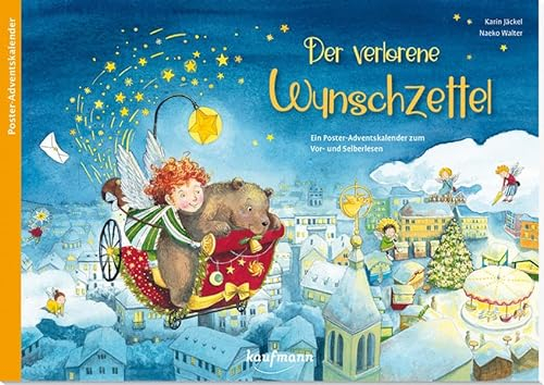 Der verlorene Wunschzettel. Ein Poster-Adventskalender zum Vor- und Selberlesen (Adventskalender mit Geschichten für Kinder: Ein Buch zum Vorlesen und Basteln)