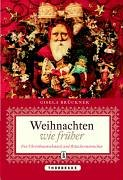 Weihnachten wie früher: Von Christbaumschmuck und Räuchermännchen
