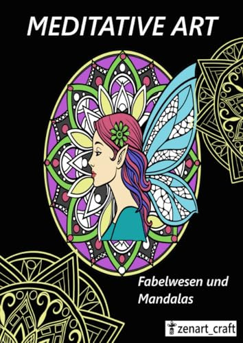 Fabelwesen und Mandalas: Malbuch für Erwachsene und Kinder