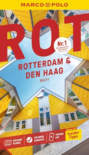 MARCO POLO Reiseführer Rotterdam & Den Haag, Delft: Reisen mit Insider-Tipps. Inkl. kostenloser Touren-App
