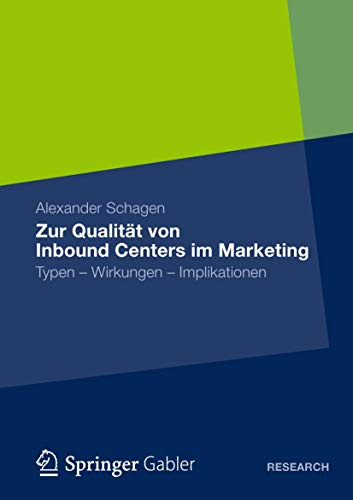 Zur Qualität von Inbound Centers im Marketing: Typen - Wirkungen - Implikationen (German Edition)