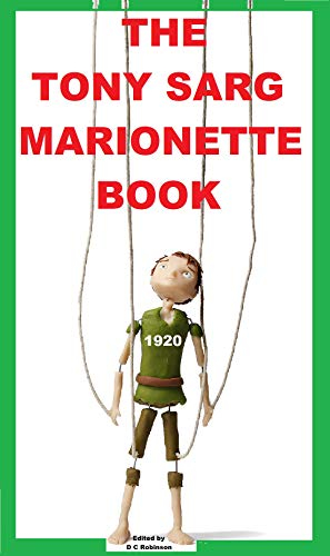 MARIONETTES & PUPPETS: TONY SARG (English Edition)