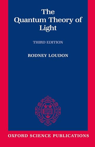 QUANTUM THEORY OF LIGHT 3E PAPER (Oxford Science Publications)