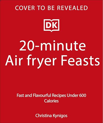 20-minute Air Fryer: Easy High-Protein Meals Under 600 Calories