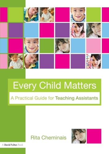 Every Child Matters: A Practical Guide for Teaching Assistants