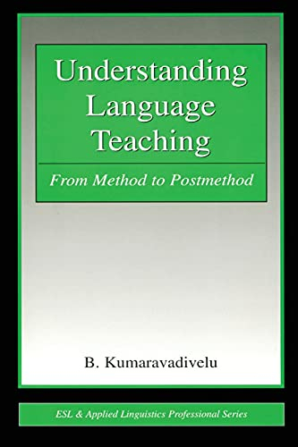Understanding Language Teaching: From Method to Postmethod (Lea's Communication Series)